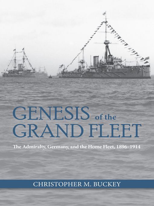 Title details for Genesis of the Grand Fleet by Christopher Buckey - Available